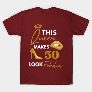 Funny Queen Birthday Quote 50th and fabulous Cool Heels fifty birthday Gift For Her T-Shirt